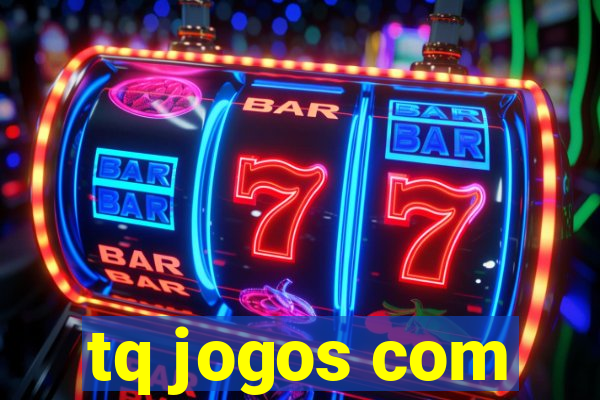 tq jogos com